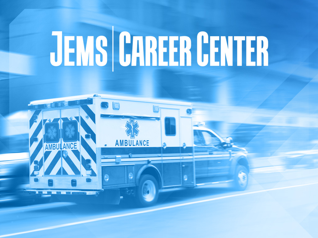 Paramedic Jobs Week of April 29, 2024 JEMS EMS, Emergency Medical